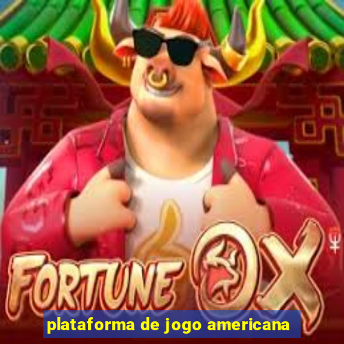 plataforma de jogo americana